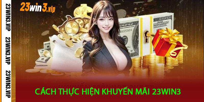 Khuyến Mãi 23win3